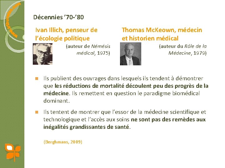 Décennies ’ 70 -’ 80 Ivan Illich, penseur de l’écologie politique (auteur de Némésis