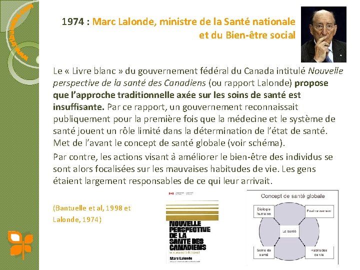 1974 : Marc Lalonde, ministre de la Santé nationale et du Bien-être social Le