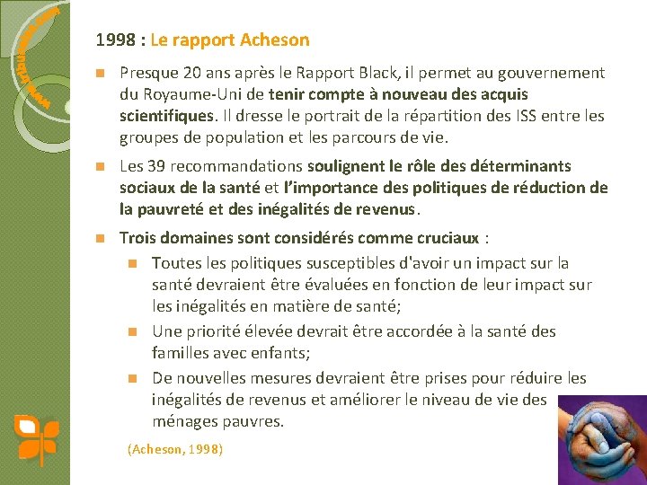 1998 : Le rapport Acheson n Presque 20 ans après le Rapport Black, il