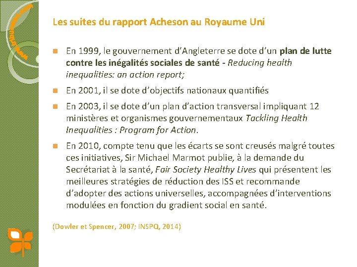 Les suites du rapport Acheson au Royaume Uni n En 1999, le gouvernement d’Angleterre