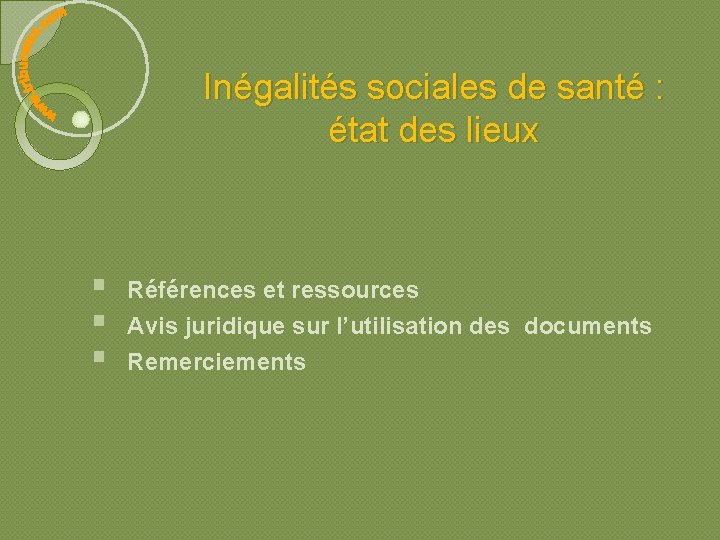 Inégalités sociales de santé : état des lieux § § § Références et ressources