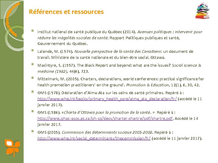 Références et ressources § Institut national de santé publique du Québec (2014). Avenues politiques