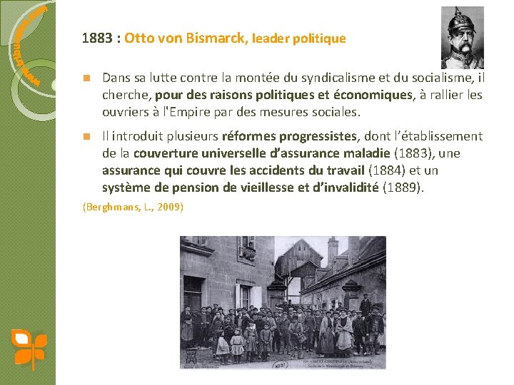 1883 : Otto von Bismarck, leader politique n Dans sa lutte contre la montée