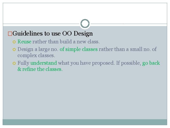 �Guidelines to use OO Design Reuse rather than build a new class. Design a