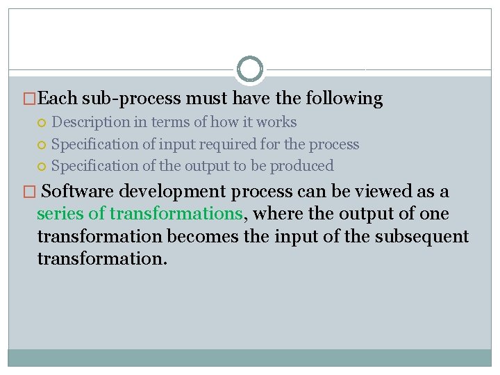 �Each sub-process must have the following Description in terms of how it works Specification