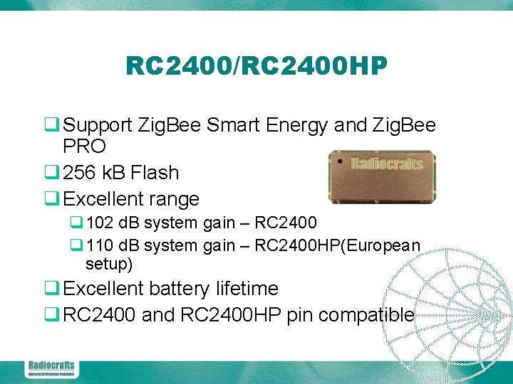 RC 2400/RC 2400 HP q Support Zig. Bee Smart Energy and Zig. Bee PRO