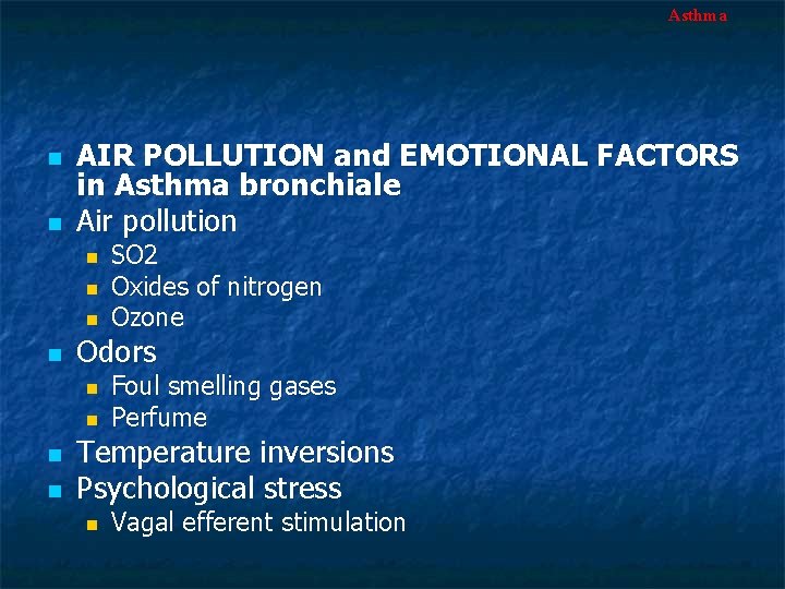 Asthma n n AIR POLLUTION and EMOTIONAL FACTORS in Asthma bronchiale Air pollution n