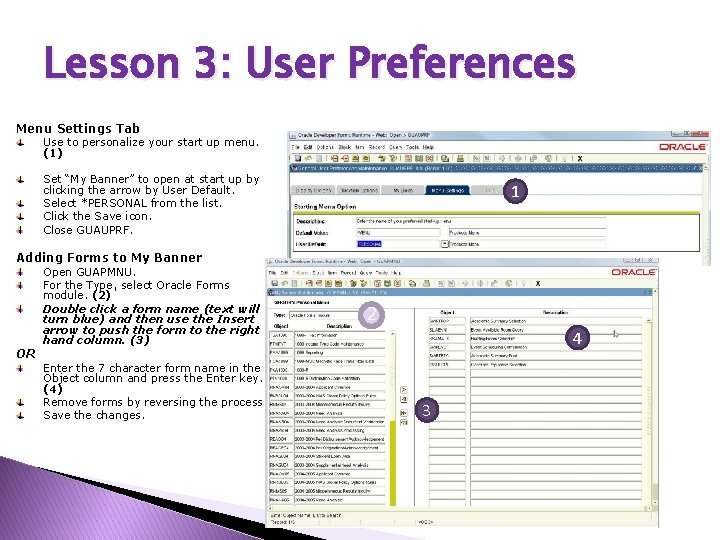 Lesson 3: User Preferences Menu Settings Tab Use to personalize your start up menu.