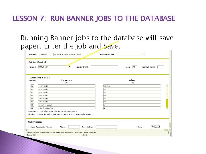 LESSON 7: RUN BANNER JOBS TO THE DATABASE � Running Banner jobs to the