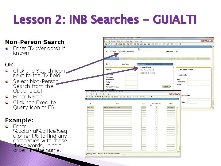 Lesson 2: INB Searches - GUIALTI Non-Person Search Enter ID (Vendors) if known OR