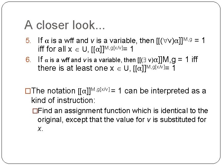 A closer look. . . 5. If α is a wff and v is