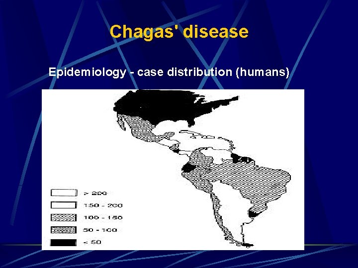 Chagas' disease Epidemiology - case distribution (humans) 