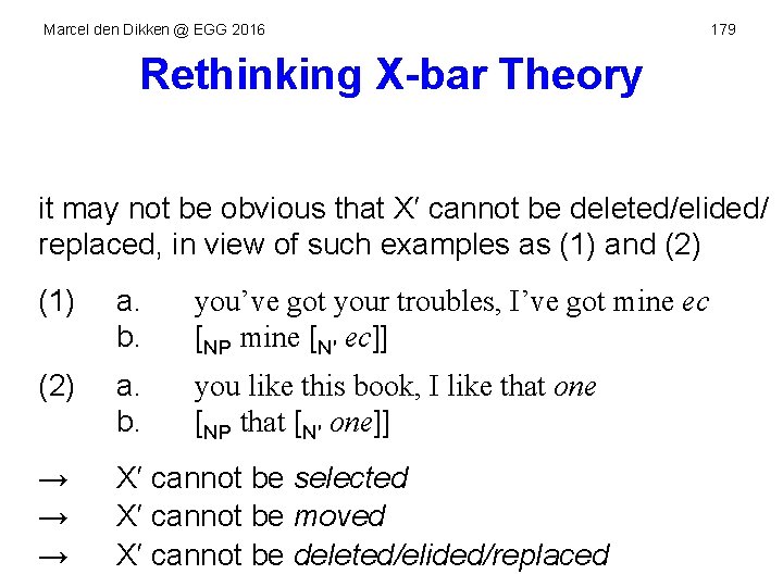 Marcel den Dikken @ EGG 2016 179 Rethinking X-bar Theory it may not be