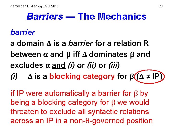 Marcel den Dikken @ EGG 2016 23 Barriers — The Mechanics barrier a domain