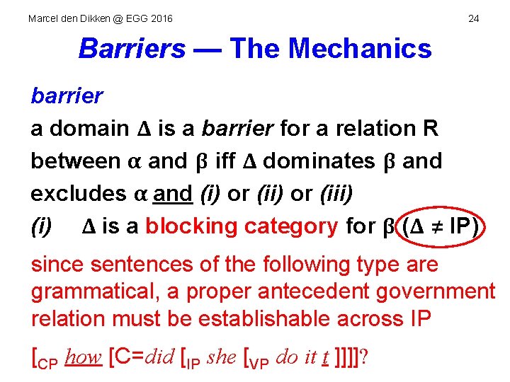 Marcel den Dikken @ EGG 2016 24 Barriers — The Mechanics barrier a domain