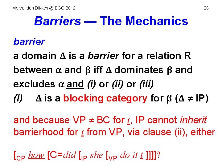 Marcel den Dikken @ EGG 2016 26 Barriers — The Mechanics barrier a domain