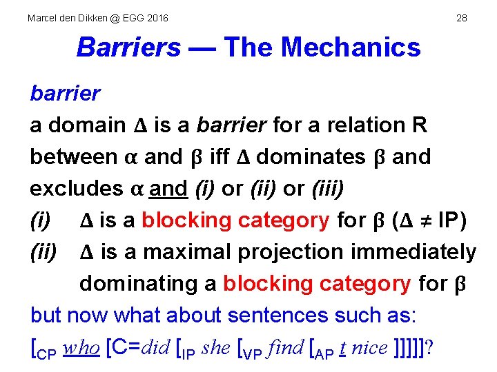 Marcel den Dikken @ EGG 2016 28 Barriers — The Mechanics barrier a domain