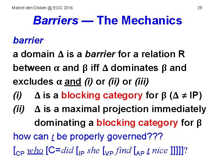 Marcel den Dikken @ EGG 2016 29 Barriers — The Mechanics barrier a domain