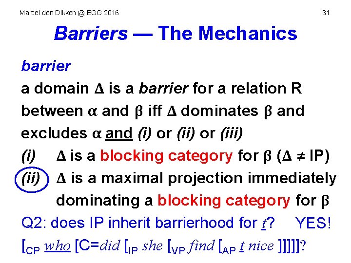 Marcel den Dikken @ EGG 2016 31 Barriers — The Mechanics barrier a domain