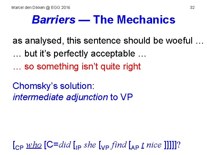 Marcel den Dikken @ EGG 2016 32 Barriers — The Mechanics as analysed, this