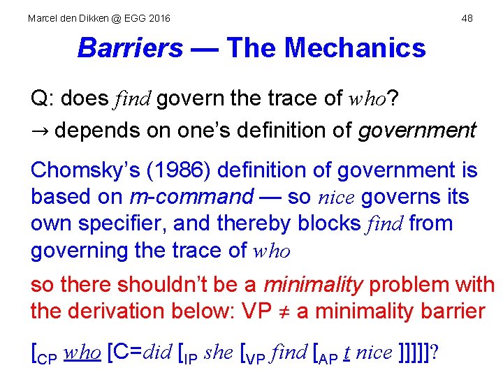 Marcel den Dikken @ EGG 2016 48 Barriers — The Mechanics Q: does find