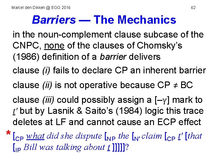 Marcel den Dikken @ EGG 2016 62 Barriers — The Mechanics in the noun-complement