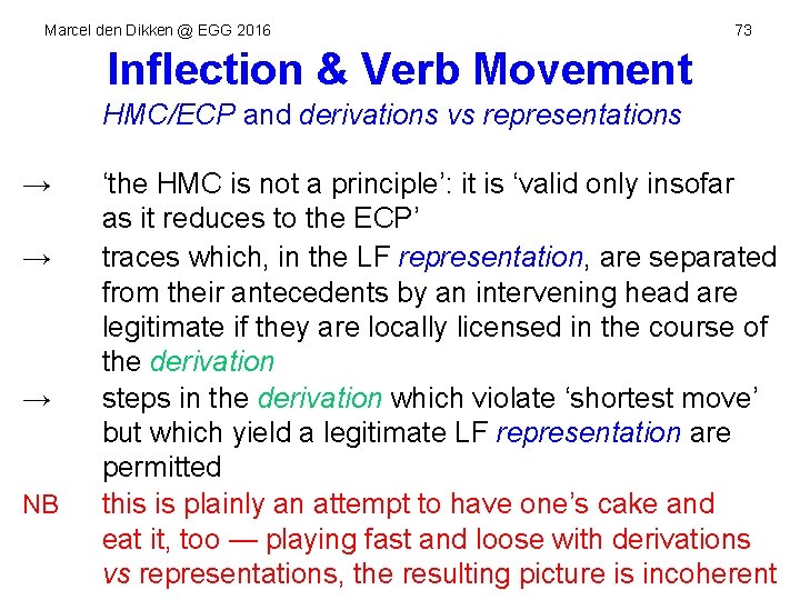 Marcel den Dikken @ EGG 2016 73 Inflection & Verb Movement HMC/ECP and derivations
