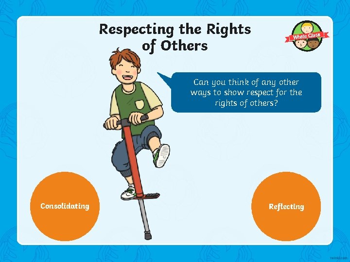 Respecting the Rights of Others Can you think of any other ways to show