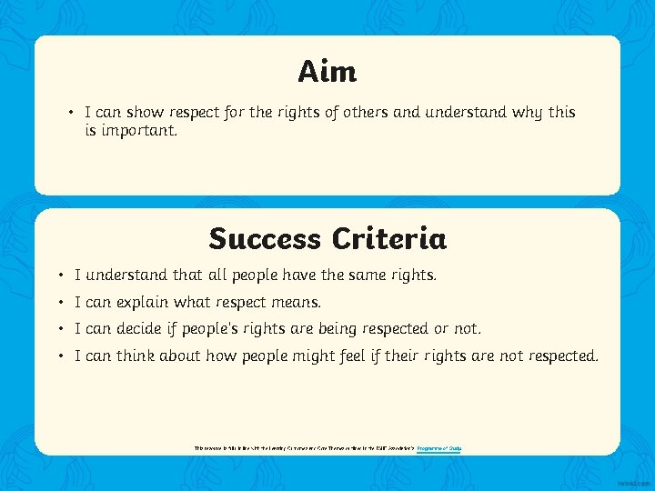 Aim • I can show respect for the rights of others and understand why