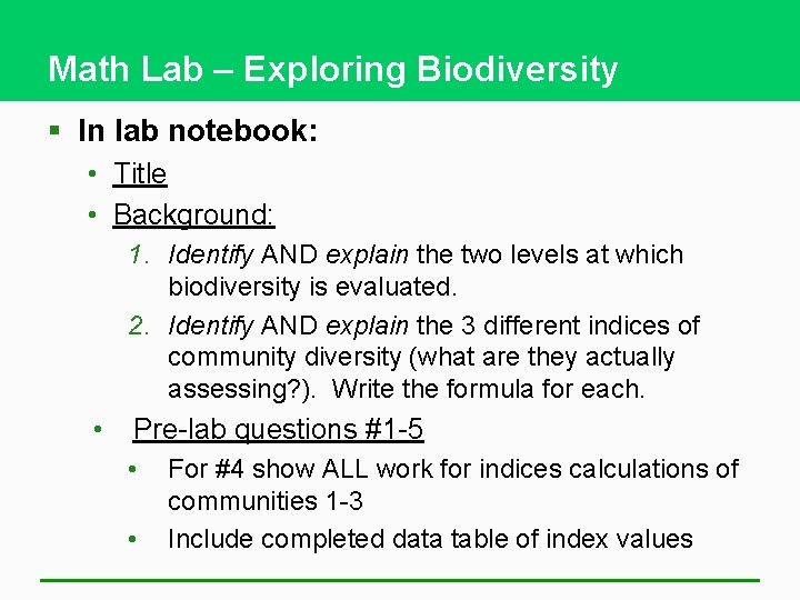 Math Lab – Exploring Biodiversity § In lab notebook: • Title • Background: 1.