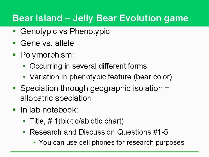 Bear Island – Jelly Bear Evolution game § Genotypic vs Phenotypic § Gene vs.