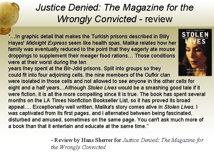 Justice Denied: The Magazine for the Wrongly Convicted - review “…In graphic detail that