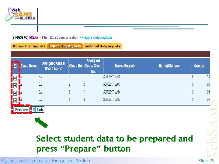 Select student data to be prepared and press “Prepare” button Systems and Information Management