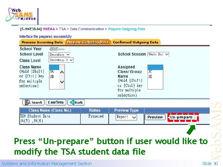 Press “Un-prepare” button if user would like to modify the TSA student data file