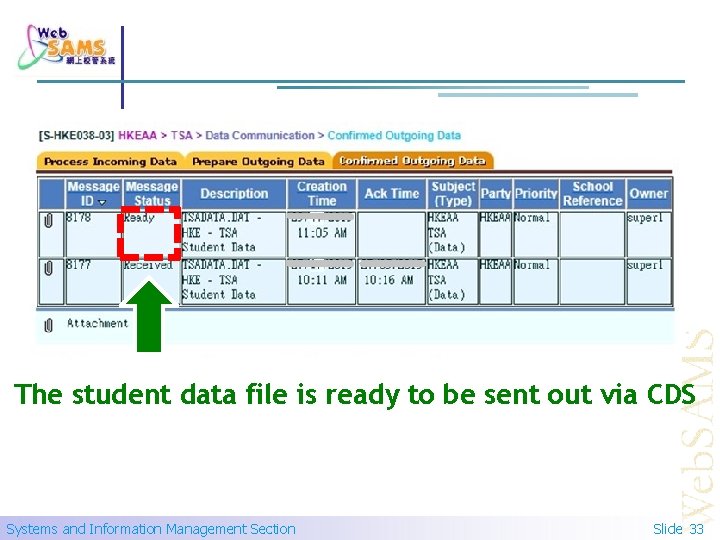 The student data file is ready to be sent out via CDS Systems and