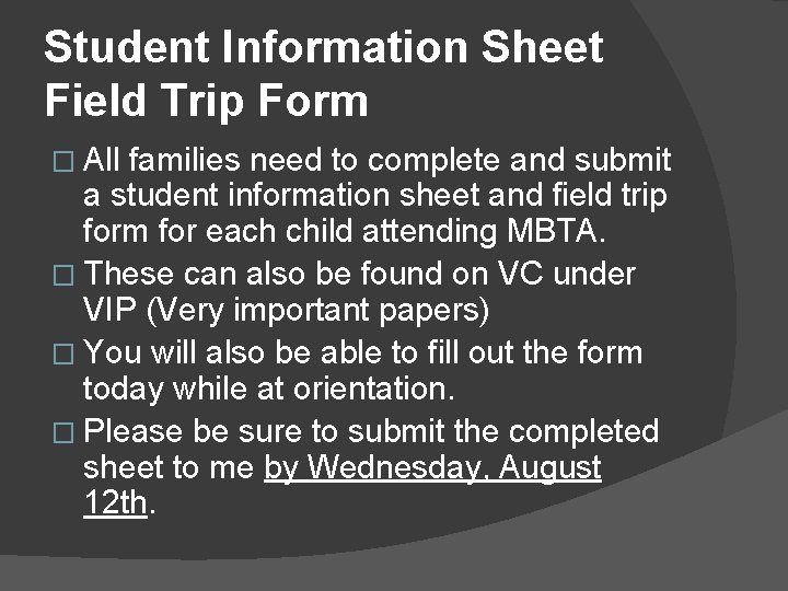 Student Information Sheet Field Trip Form � All families need to complete and submit