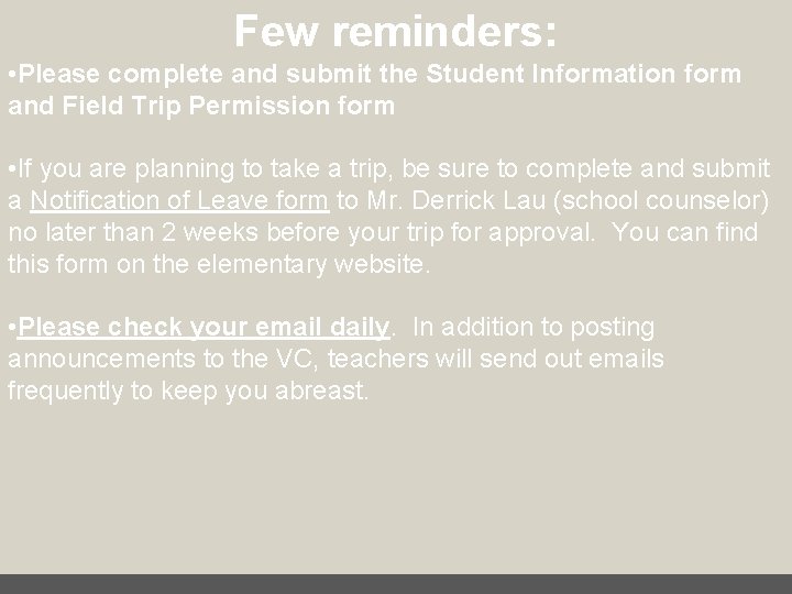 Few reminders: • Please complete and submit the Student Information form and Field Trip