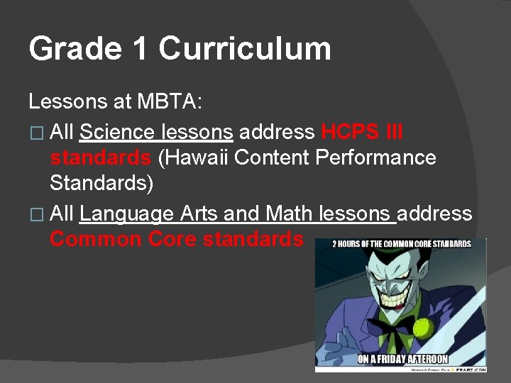 Grade 1 Curriculum Lessons at MBTA: � All Science lessons address HCPS III standards