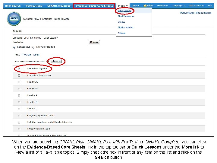 When you are searching CINAHL Plus, CINAHL Plus with Full Text, or CINAHL Complete, When you are searching CINAHL Plus, CINAHL Plus with Full Text, or CINAHL Complete,