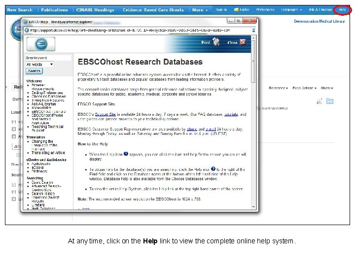 At any time, click on the Help link to view the complete online help At any time, click on the Help link to view the complete online help