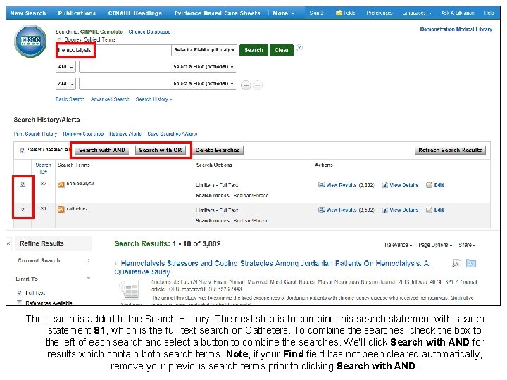 The search is added to the Search History. The next step is to combine The search is added to the Search History. The next step is to combine