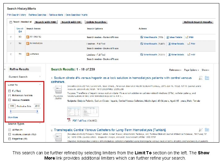 This search can be further refined by selecting limiters from the Limit To section This search can be further refined by selecting limiters from the Limit To section