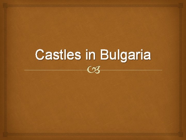 Castles in Bulgaria 