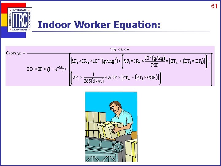 61 Indoor Worker Equation: 