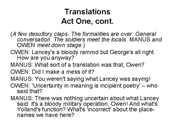 Translations Act One, cont. (A few desultory claps. The formalities are over. General conversation.