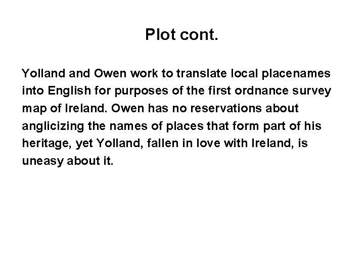 Plot cont. Yolland Owen work to translate local placenames into English for purposes of