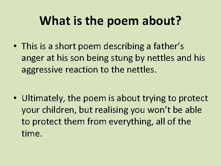 What is the poem about? • This is a short poem describing a father’s What is the poem about? • This is a short poem describing a father’s