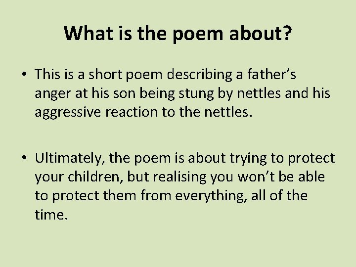 What is the poem about? • This is a short poem describing a father’s