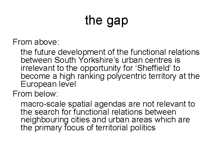 the gap From above: the future development of the functional relations between South Yorkshire’s