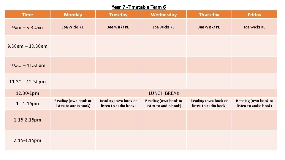 Time Monday 9 am – 9. 30 am Joe Wicks PE Year 7 -Timetable